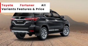 Fortuner All Variants