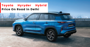 Toyota Hyryder Hybrid Price On Road