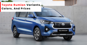 Toyota Rumion Variants, Colors, And Prices