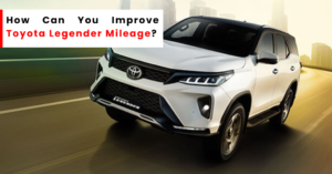 How Can You Improve Toyota Legender Mileage