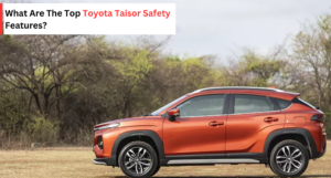 Toyota Taisor safety features - galaxy toyota