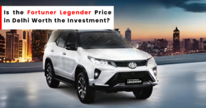 Fortuner Legender price in delhi