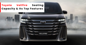 Toyota Vellfire seating capacity