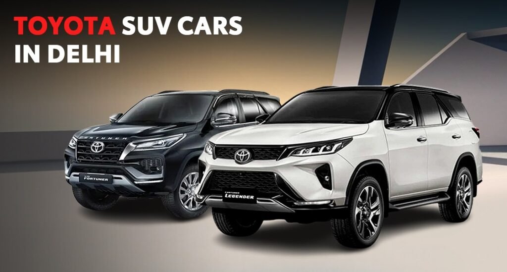 Explore The Best Selling Toyota SUV Cars in Delhi