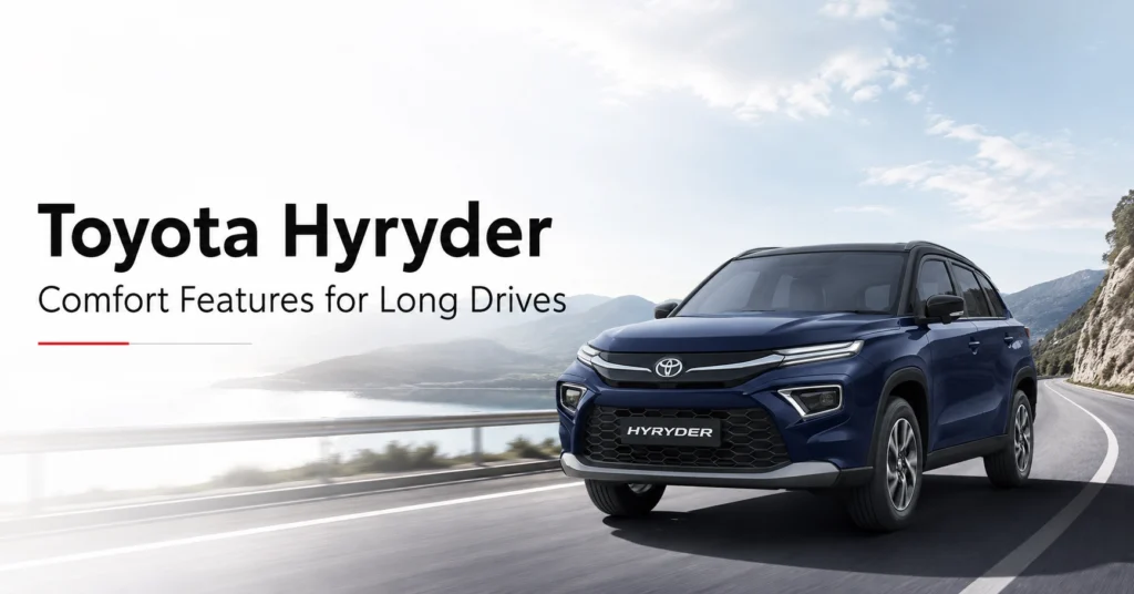 Toyota Hyryder Comfort Features