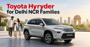 Toyota Hyryder for delhi families